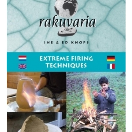 Rakuvaria Extreme Firing Techniques (Ine & Ed Knops)