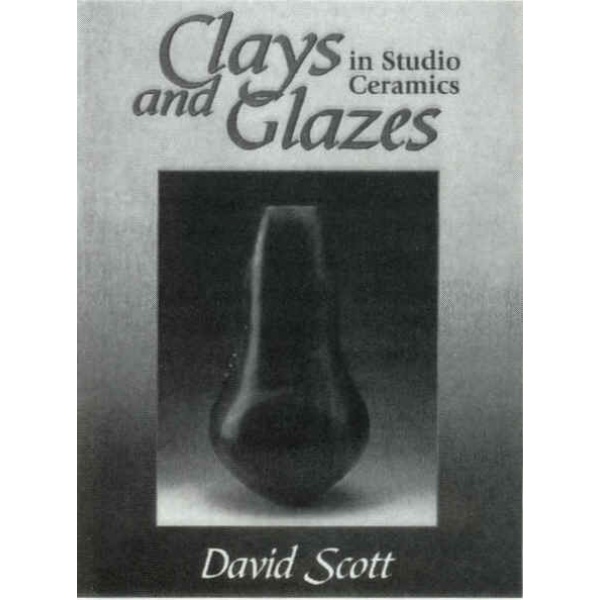 Clays and Glazes in Studio Ceramics / David Scott
